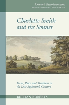 Paperback Charlotte Smith and the Sonnet: Form, Place and Tradition in the Late Eighteenth Century Book