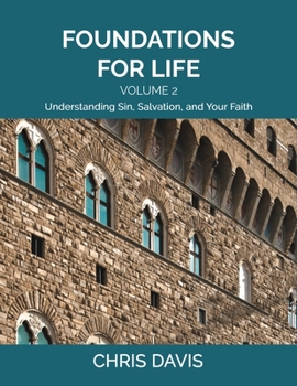 Paperback Foundations for Life Volume 2: Understanding Sin, Salvation, and Your Faith Book