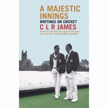 Paperback A Majestic Innings: Writings on Cricket Book