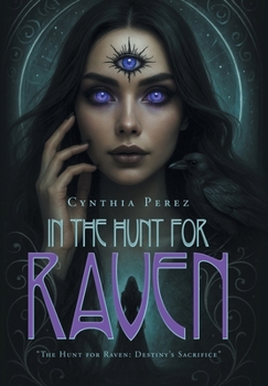 In the Hunt for Raven: "The Hunt for Raven: Destiny's Sacrifice"