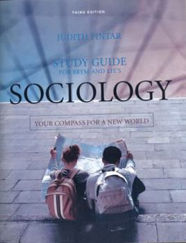 Paperback Sociology: Your Compass for a New World: Study Guide for Brym and Lie's Book