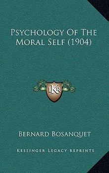 Paperback Psychology Of The Moral Self (1904) Book