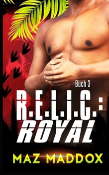 Paperback R.E.L.I.C: Royal: M/M Dinosaurier-Wandler Romanze [German] Book