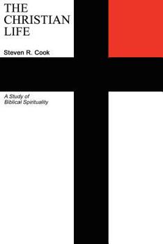 Paperback The Christian Life: A Study of Biblical Spirituality Book