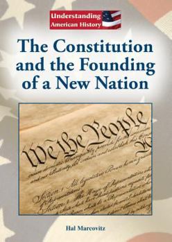 Hardcover The Constitution and the Founding of a New Nation Book