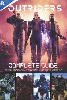Paperback OUTRIDERS Complete Guide: Best Tips, Tricks, Strategies for beating the campaign Book