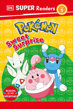 Hardcover DK Super Readers Level 1 Pokemon Sweet Surprise! Book