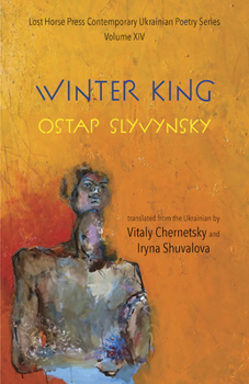 The Winter King (Lost Horse Press Contemporary Ukrainian Poetry)