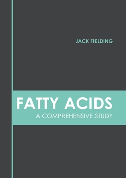 Hardcover Fatty Acids: A Comprehensive Study Book