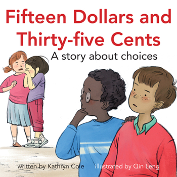 Hardcover Fifteen Dollars and Thirty-Five Cents: A Story about Choices Book