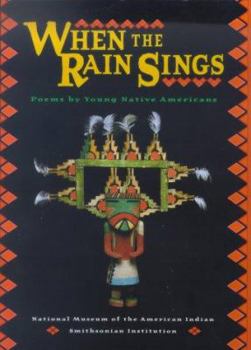 Hardcover When the Rain Sings: Poems by Young Native Americans Book