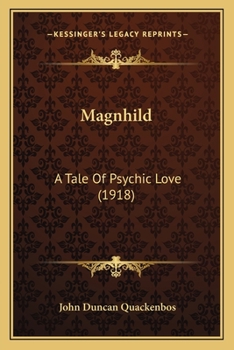 Paperback Magnhild: A Tale Of Psychic Love (1918) Book