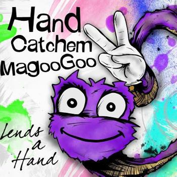 Paperback Hand Catchem MagooGoo Lends a Hand Book