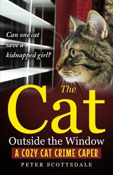 Paperback The Cat Outside the Window: A Cozy Cat Crime Caper Book