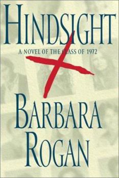 Hardcover Hindsight: A Novel of the Class of 1972 Book