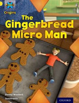 Paperback Project X Origins: Yellow Book Band, Oxford Level 3: Food: Gingerbread Micro-man (Project X Origins) Book