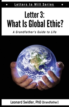 Paperback Letter 3: Letters to Will: What Is a Global Ethic? Book