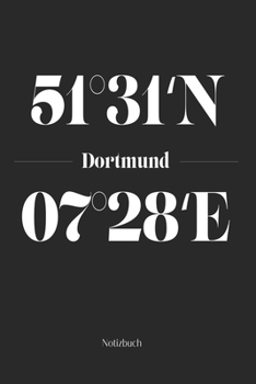 Paperback Dortmund Notizbuch: Dotgrid Notizblock mit den Koordinaten deiner Stadt! [German] Book