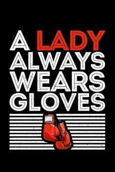 Paperback A Lady Always Wears Gloves: Lined A5 Notebook for Martial Arts Journal Book