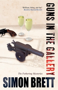 Guns in the Gallery - Book #13 of the Fethering Mystery