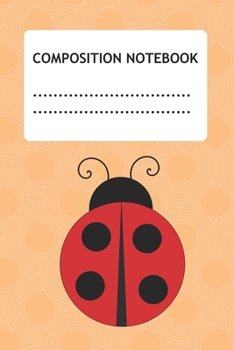 Paperback Composition Notebook: Cute Red Ladybug primary composition Notebook wide ruled, Blank Lined Ruled 6x9 120 page for kinder, 1st grade . Book