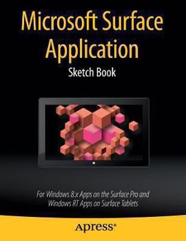 Paperback Microsoft Surface Application Sketch Book: For Windows 8 Apps on the Surface Pro and Windows Rt Apps on Surface Tablets Book