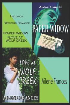 Paperback Historical Western Romance: Paper Widow and Love at Wolf Creek Book
