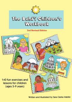 Paperback The Baha'i Children's Workbook, Second Revised Edition Book