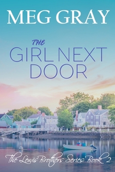 The Girl Next Door: A City Streets, Country Roads Novel - Book #2 of the Lewis Brothers Series