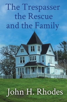 Paperback The Trespasser, the Rescue, and the Family Book
