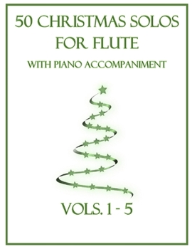Paperback 50 Christmas Solos for Flute with Piano Accompaniment: Vols. 1-5 Book