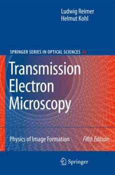 Hardcover Transmission Electron Microscopy: Physics of Image Formation Book