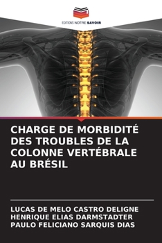 Paperback Charge de Morbidité Des Troubles de la Colonne Vertébrale Au Brésil [French] Book