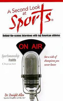 Paperback A Second Look at Sports: Behind-The-Scenes Interviews with Top American Athletes Book