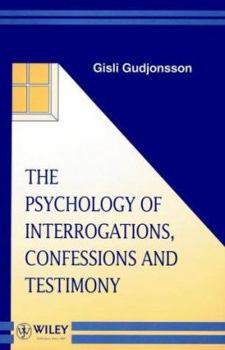 Paperback The Psychology of Interrogations, Confessions and Testimony Book