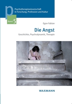 Paperback Die Angst: Geschichte, Psychodynamik, Therapie [German] Book