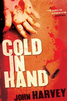 Cold in Hand - Book #11 of the Charlie Resnick