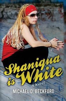 Paperback Shaniqua is White! Book