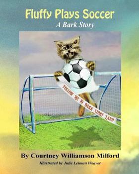 Paperback Fluffy Plays Soccer: A Bark Story Book