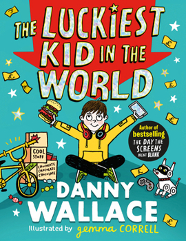Paperback The Luckiest Kid in the World: The brand-new comedy adventure from the author of The Day the Screens Went Blank Book