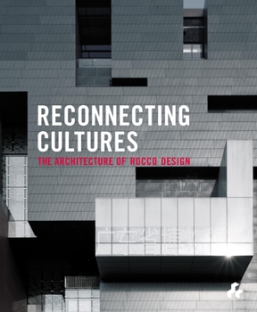 Hardcover Reconnecting Cultures: The Architecture of Rocco Design Book