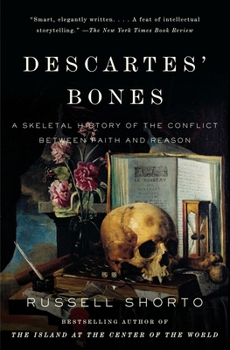 Paperback Descartes' Bones: A Skeletal History of the Conflict Between Faith and Reason Book