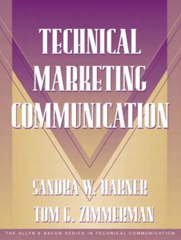 Paperback Technical Marketing Communication [part of the Allyn & Bacon Series in Technical Communication] [With CDROM] Book