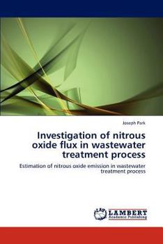 Paperback Investigation of nitrous oxide flux in wastewater treatment process Book