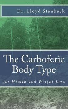 Paperback The Carboferic Body Type: for Health and Weight Loss Book
