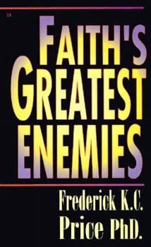 Paperback Faith's Greatest Enemies Book