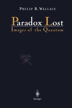 Paperback Paradox Lost: Images of the Quantum Book