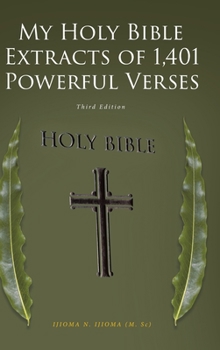 Hardcover My Holy Bible Extracts of 1,401 Powerful Verses: Third Edition Book