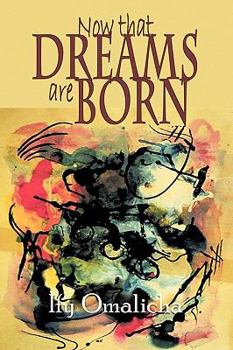 Paperback Now That Dreams Are Born Book