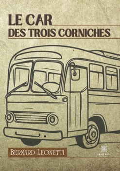Le car des trois corniches (French Edition)